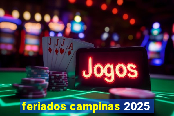 feriados campinas 2025